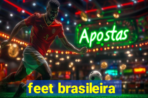 feet brasileira